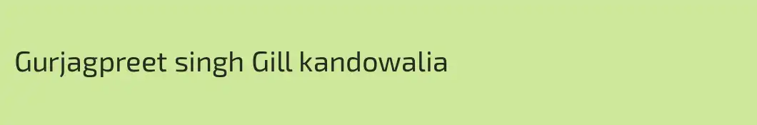 Gurjagpreet singh Gill kandowalia